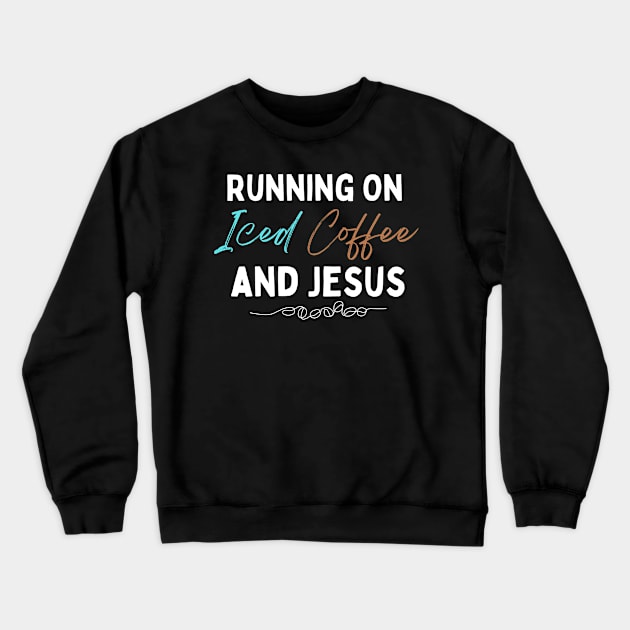 Running On Iced Coffee and Jesus Crewneck Sweatshirt by Kavinsky